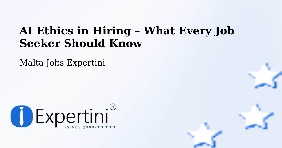 AI Ethics in Recruitment & Hiring – Qormi - Qormi, Malta Jobs Expertini