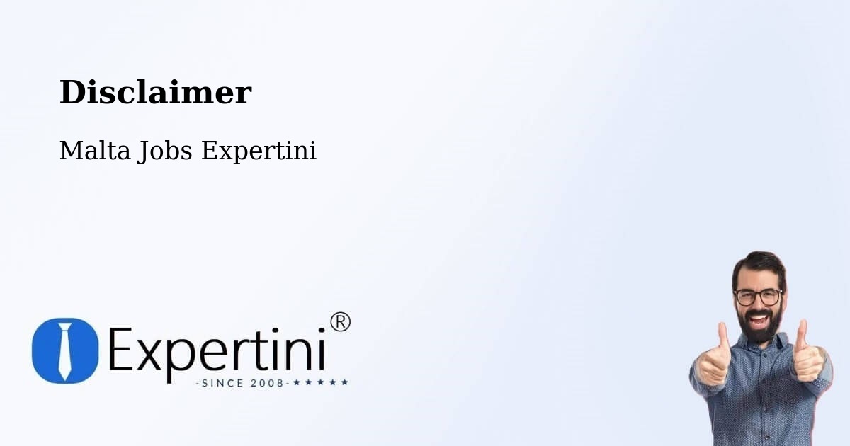 Disclaimer – Qormi - Malta Jobs Expertini
