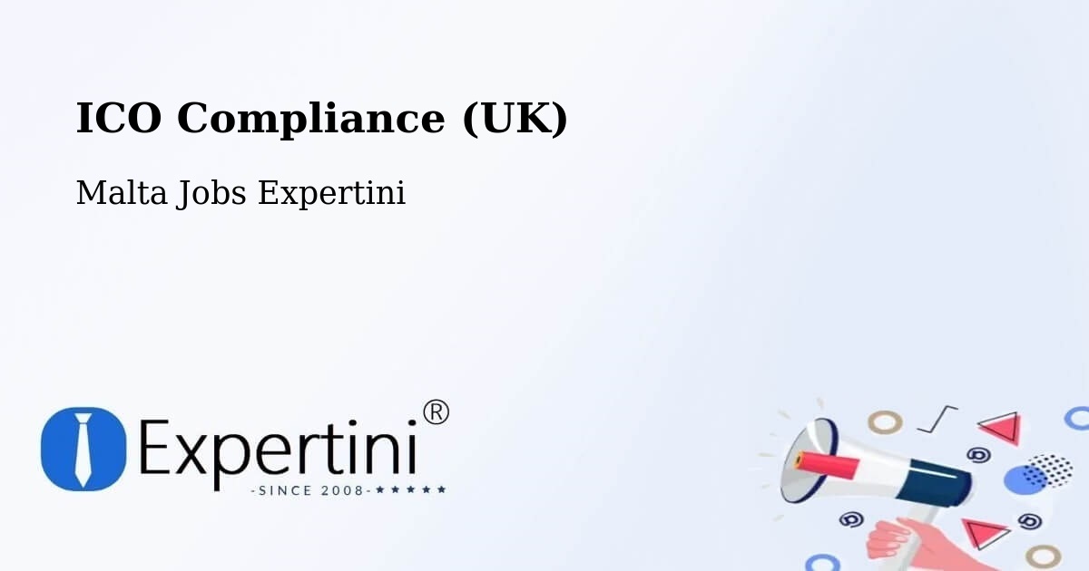 UK Data Protection & ICO Compliance – Qormi - Malta Jobs Expertini
