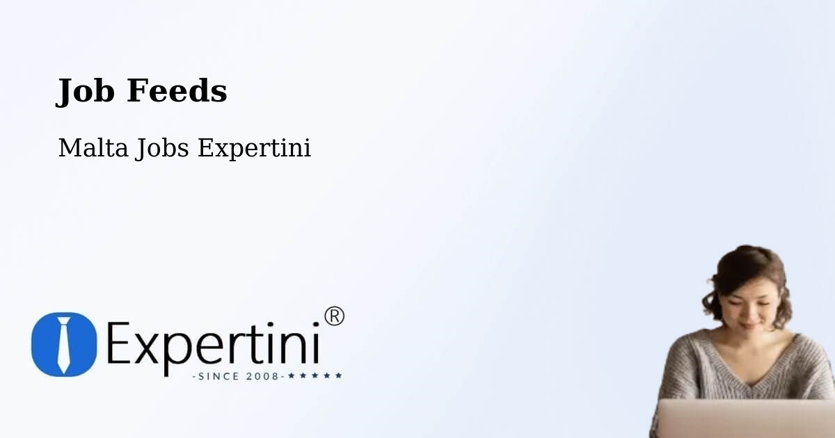 Job Listings Feed – Qormi - Malta Jobs Expertini